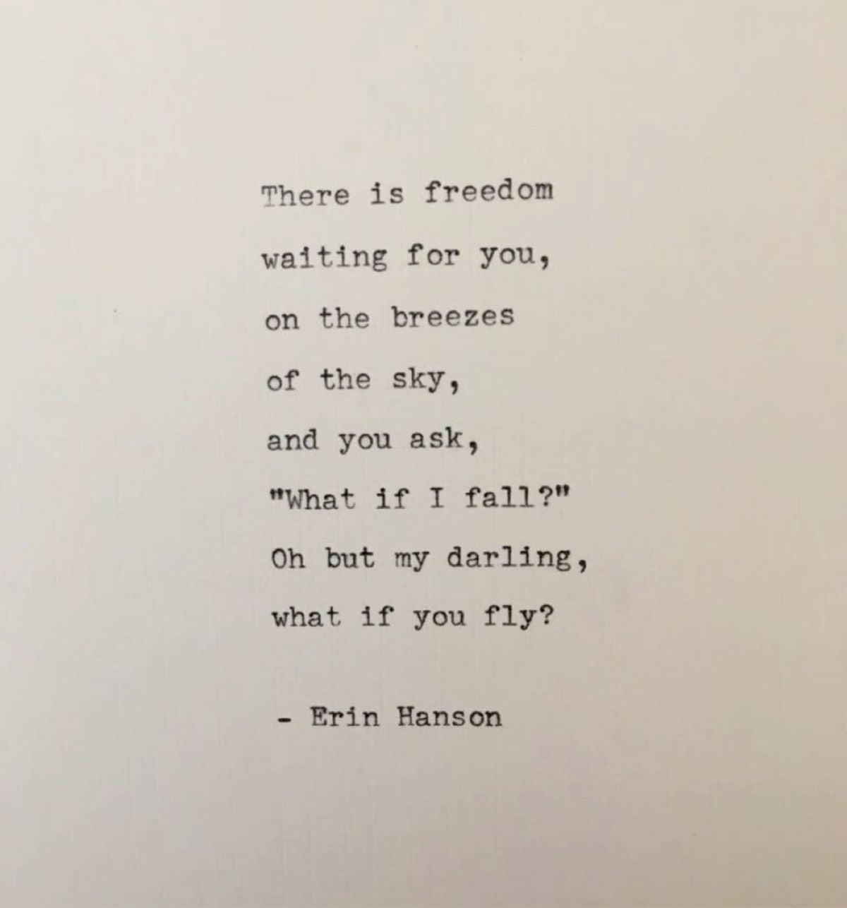 There is freedom waiting for you, on the breezes of the sky